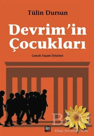 Devrim`in Çocukları - Anı Mektup ve Günlük Kitapları | Avrupa Kitabevi