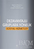 Dezavantajlı Gruplara Yönelik Sosyal Hizmetler - Sosyoloji Araştırma ve İnceleme Kitapları | Avrupa Kitabevi