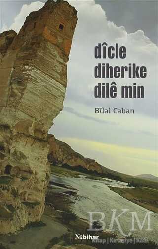 Dicle Diherike Dile Min - Kürt Edebiyatı | Avrupa Kitabevi