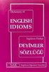 Dictionary English Idioms - İngilizce - Türkçe Deyimler Sözlüğü - Atasözleri,Deyimler ve Terimler Sözlüğü | Avrupa Kitabevi