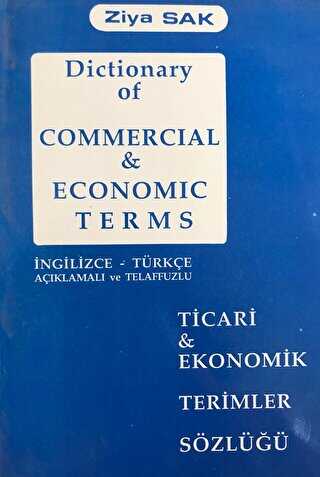 Dictionary of Commercial and Economic Terms - Ticari ve Ekonomik Terimler Sözlüğü - Atasözleri,Deyimler ve Terimler Sözlüğü | Avrupa Kitabevi