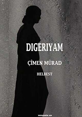 Digeriyam - Kürt Edebiyatı | Avrupa Kitabevi