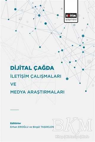 Dijital Çağda İletişim Çalışmaları Ve Medya Araştırmaları - İletişim Medya Kitapları | Avrupa Kitabevi