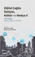 Dijital Çağda İletişim, Kültür ve Medya 2 - İletişim Medya Kitapları | Avrupa Kitabevi