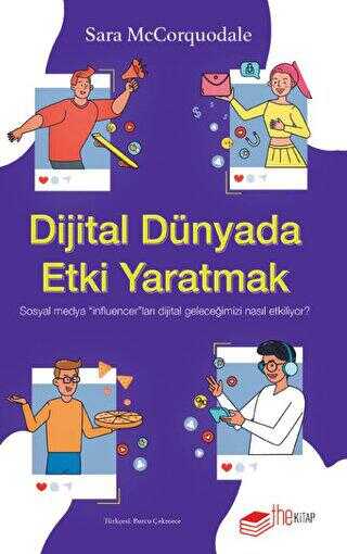 Dijital Dünyada Etki Yaratmak: Sosyal Medya “Influencer”ları Dijital Geleceğimizi Nasıl Etkiliyor? - Sosyal Medya ve İletişim Kitapları | Avrupa Kitabevi