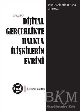 Dijital Gerçeklikte Halkla İlişkilerin Evrimi - İletişim Medya Kitapları | Avrupa Kitabevi