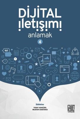 Dijital İletişimi Anlamak-4 - İletişim Medya Kitapları | Avrupa Kitabevi