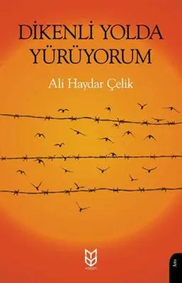Dikenli Yolda Yürüyorum - Anı Mektup ve Günlük Kitapları | Avrupa Kitabevi