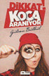 Dikkat! Koca Aranıyor - Roman | Avrupa Kitabevi