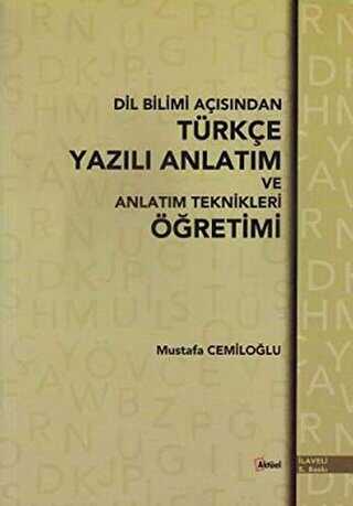 Dil Bilimi Açısından Türkçe Yazılı Anlatım ve Anlatım Teknikleri Öğretimi - Araştıma ve İnceleme Kitapları | Avrupa Kitabevi