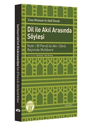 Dil ile Akıl Arasında Söyleşi - Eleştiri İnceleme ve Kuram Kitapları | Avrupa Kitabevi