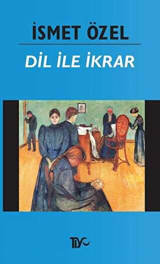 Dil ile İkrar Osmanlıca-Türkçe - Denemeler | Avrupa Kitabevi