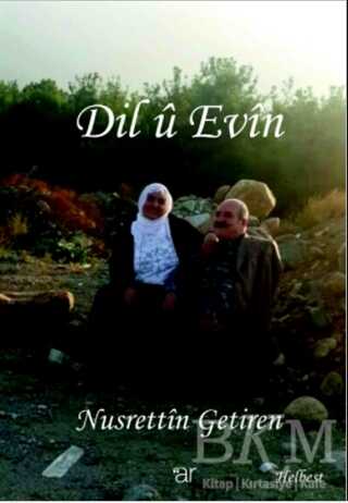 Dil ü Evin - Kürt Edebiyatı | Avrupa Kitabevi