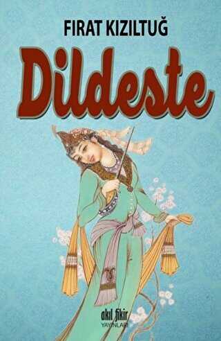 Dildeste - Türk Edebiyatı Romanları | Avrupa Kitabevi