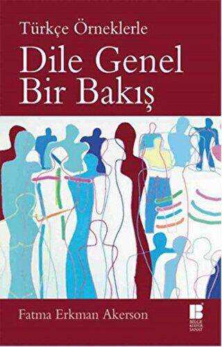 Dile Genel Bir Bakış Türkçe Örneklerle - Dil Bilim Kitapları | Avrupa Kitabevi