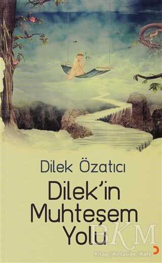 Dilek’in Muhteşem Yolu