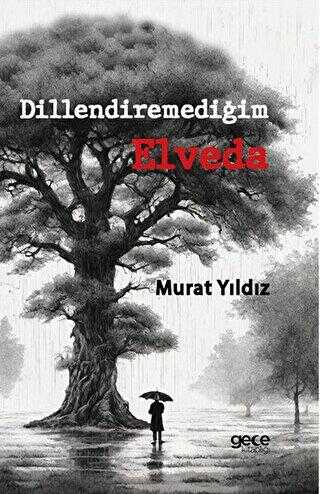 Dillendiremediğim Elveda - Roman | Avrupa Kitabevi