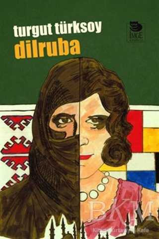 Dilruba - Türk Edebiyatı Romanları | Avrupa Kitabevi