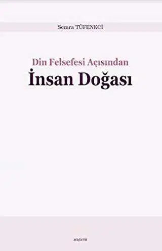 Din Felsefesi Açısından İnsan Doğası - Araştıma-İnceleme-Referans Kitapları | Avrupa Kitabevi