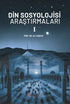 Din Sosyolojisi Araştırmaları - 1 - Sosyoloji Araştırma ve İnceleme Kitapları | Avrupa Kitabevi
