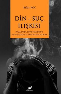 Din-Suç İlişkisi - Sosyoloji Araştırma ve İnceleme Kitapları | Avrupa Kitabevi