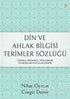 Din ve Ahlak Bilgisi Terimler Sözlüğü - Sözlükler | Avrupa Kitabevi