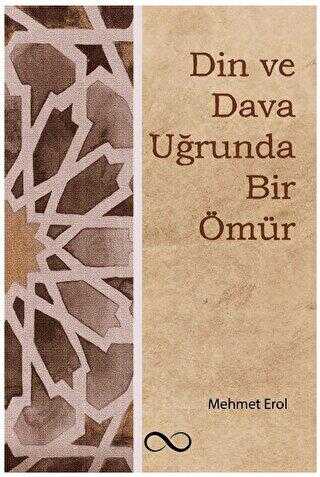 Din ve Dava Uğrunda Bir Ömür - Anı Mektup ve Günlük Kitapları | Avrupa Kitabevi
