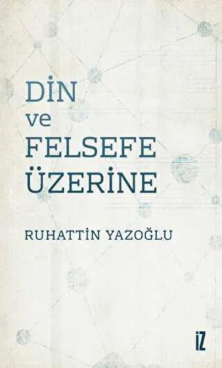 Din ve Felsefe Üzerine - Araştıma-İnceleme-Referans Kitapları | Avrupa Kitabevi