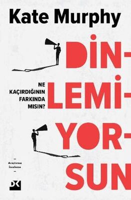 Dinlemiyorsun - Ne Kaçırdığının Farkında Mısın? - Kişisel Gelişim Kitapları | Avrupa Kitabevi