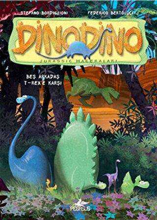 Beş Arkadaş T-Rex`e Karşı - Dinodino 1 -  | Avrupa Kitabevi