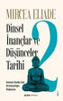 Dinsel İnançlar ve Düşünceler Tarihi 2 -  | Avrupa Kitabevi