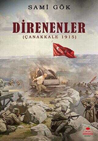 Direnenler Çanakkale 1915 - Tarihi Romanlar | Avrupa Kitabevi