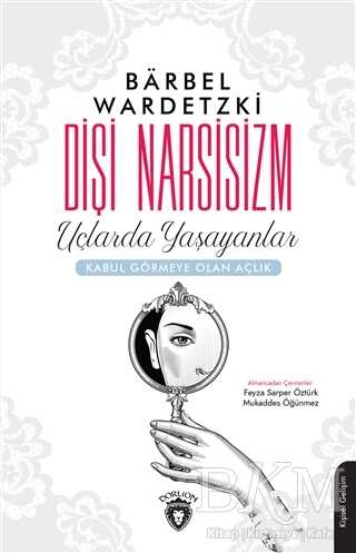 Dişi Narsisizm - Kişisel Gelişim Kitapları | Avrupa Kitabevi