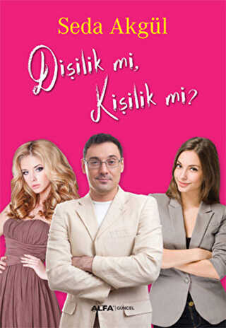 Dişilik mi, Kişilik mi? - Roman | Avrupa Kitabevi