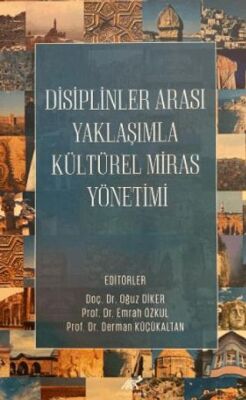 Disiplinler Arası Yaklaşımla Kültürel Miras Yönetimi - Kültür Tarihi Kitapları | Avrupa Kitabevi