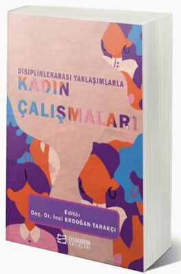 Disiplinlerarası Yaklaşımlarla Kadın Çalışmaları - Kadın Feminizm Kitapları | Avrupa Kitabevi