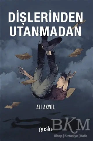 Dişlerinden Utanmadan - Roman | Avrupa Kitabevi