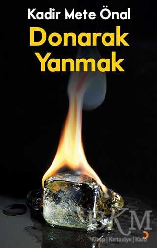 Donarak Yanmak - Türk Edebiyatı Romanları | Avrupa Kitabevi