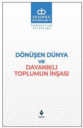 Dönüşen Dünya ve Dayanıklı Toplumun İnşası - Genel İnsan Ve Toplum Kitapları | Avrupa Kitabevi