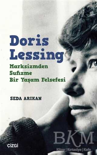Doris Lessing - Marksizmden Sufizme Bir Yaşam Felsefesi - Araştıma-İnceleme-Referans Kitapları | Avrupa Kitabevi