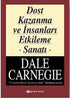 Dost Kazanma ve İnsanları Etkileme Sanatı -  | Avrupa Kitabevi