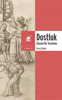 Dostluk - Siyasal Bir İnceleme -  | Avrupa Kitabevi