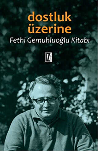 Dostluk Üzerine - Biyografik ve Otobiyografik Kitaplar | Avrupa Kitabevi