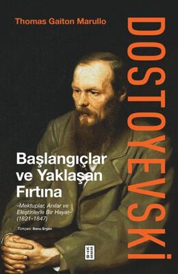 Dostoyevski: Başlangıçlar ve Yaklaşan Fırtına - Biyografik ve Otobiyografik Kitaplar | Avrupa Kitabevi