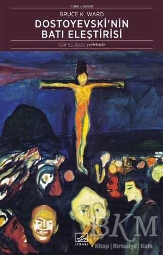 Dostoyevski`nin Batı Eleştirisi
