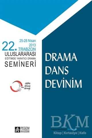 Drama Dans Devinim - 25-28 Nisan 2013 22. Trabzon Uluslararası Eğitimde Yaratıcı Drama Semineri -  | Avrupa Kitabevi