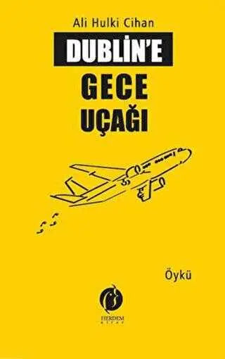 Dublin`e Gece Uçağı - Öykü Kitapları | Avrupa Kitabevi