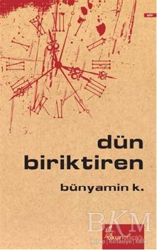 Dün Biriktiren - Şiir Kitapları | Avrupa Kitabevi
