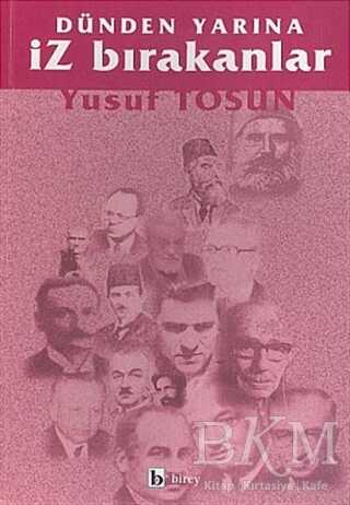 Dünden Yarına İz Bırakanlar