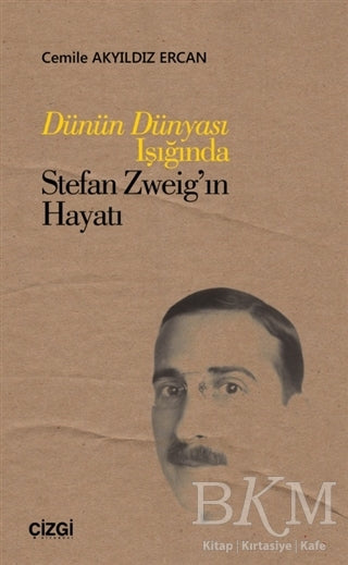 Dünün Dünyası Işığında Stefan Zweig’ın Hayatı - Biyografik ve Otobiyografik Kitaplar | Avrupa Kitabevi